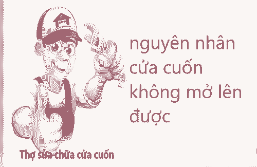 nguyên nhân cửa cuốn không mở được 